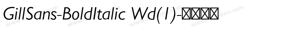 GillSans-BoldItalic Wd(1)字体转换